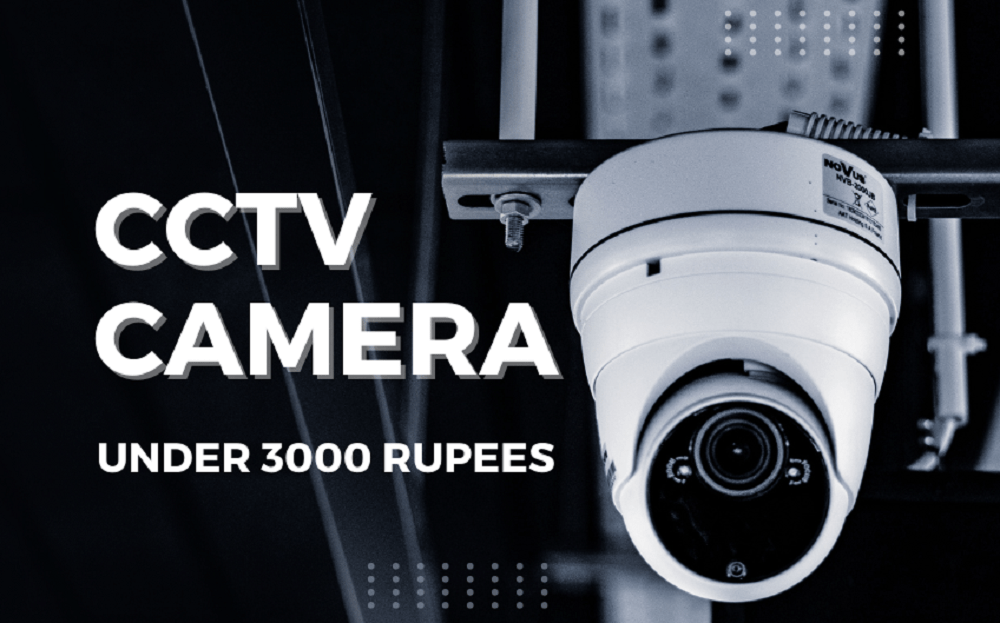 CCTV Camera Under 3000 Rupees